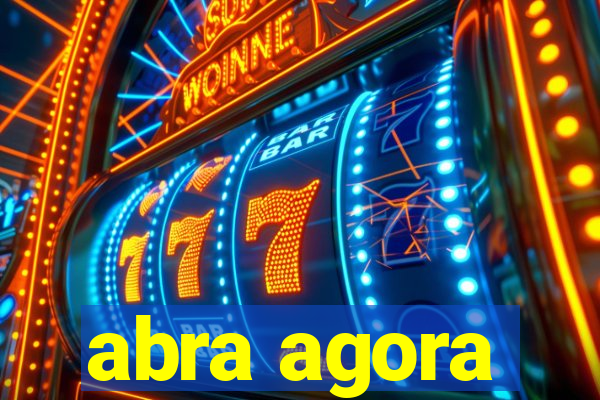 abra agora