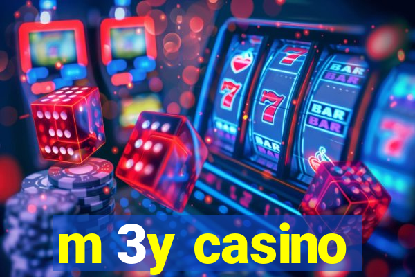 m 3y casino