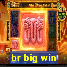 br big win