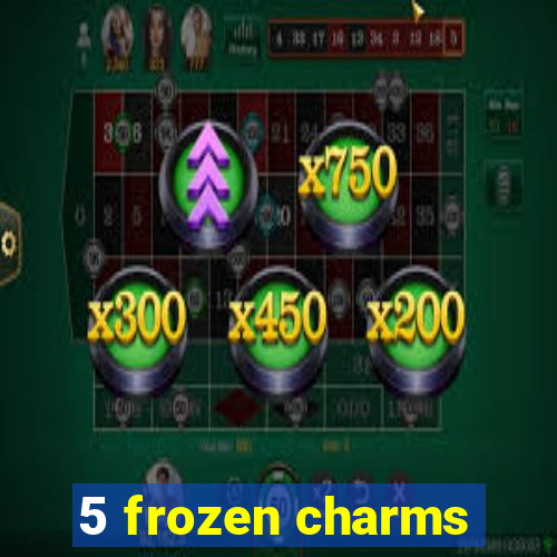 5 frozen charms