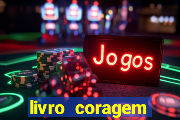 livro coragem desbravadores pdf