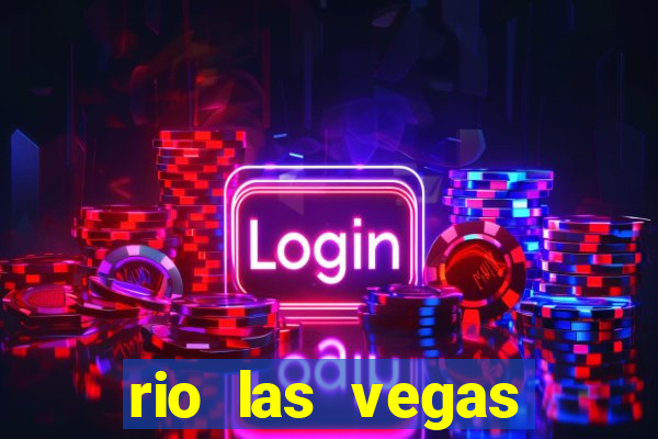 rio las vegas hotel and casino