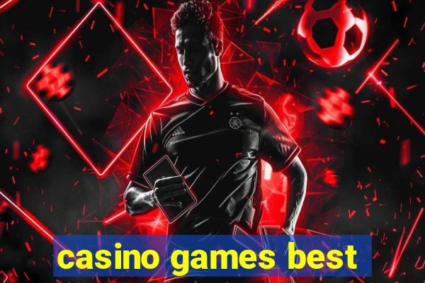 casino games best