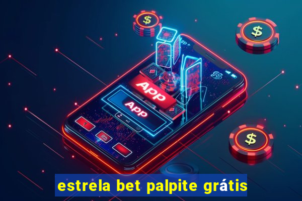 estrela bet palpite grátis