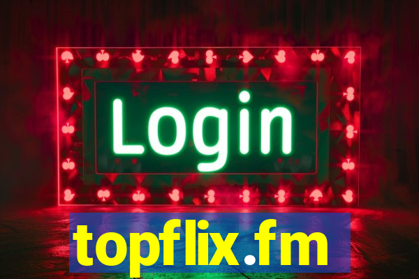 topflix.fm