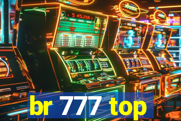 br 777 top