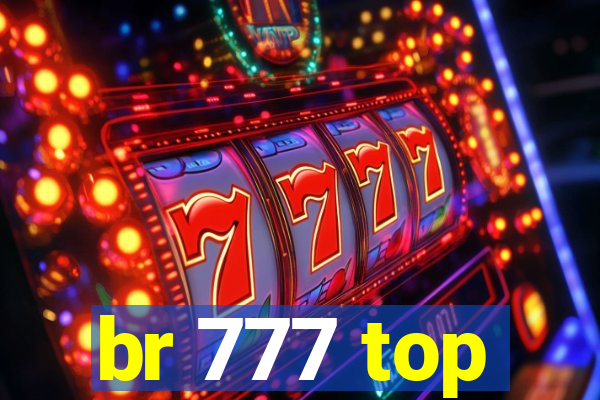 br 777 top