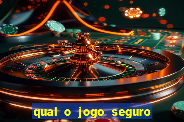 qual o jogo seguro para ganhar dinheiro