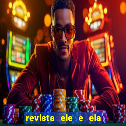 revista ele e ela cartas do forum