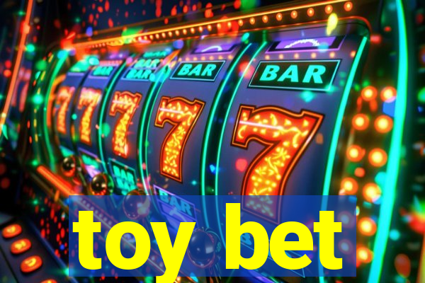 toy bet