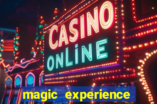 magic experience ganhar dinheiro