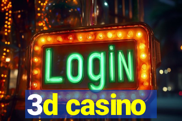 3d casino