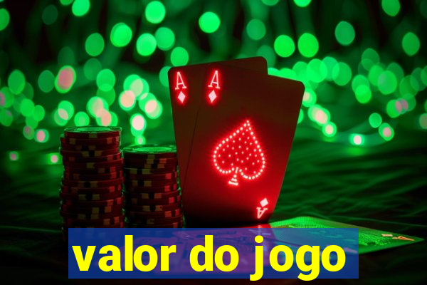 valor do jogo