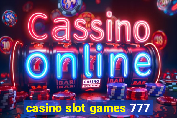 casino slot games 777