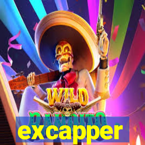 excapper