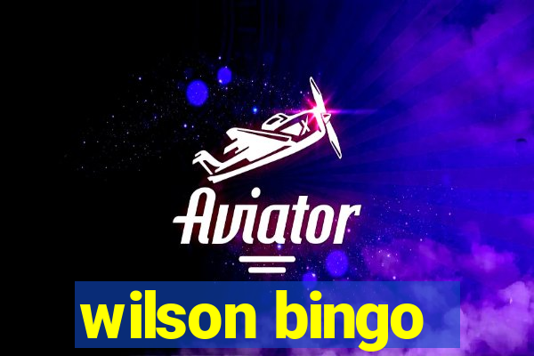 wilson bingo