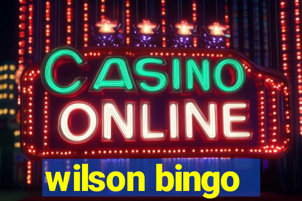 wilson bingo