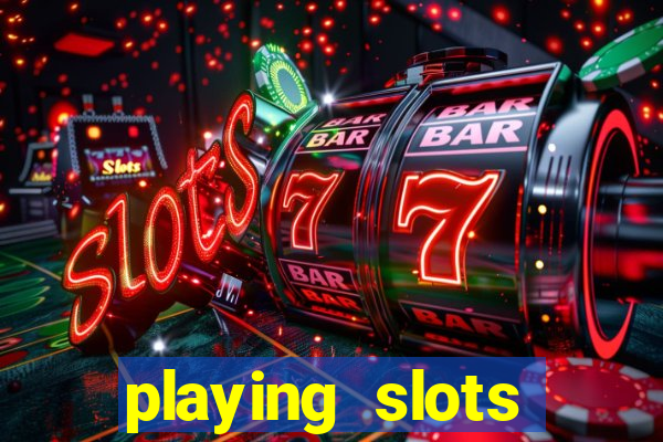 playing slots online for money