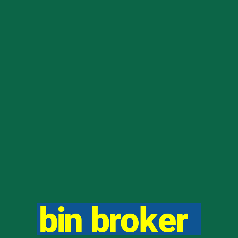 bin broker