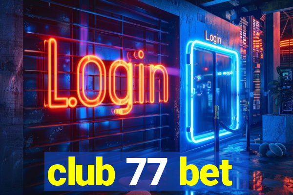 club 77 bet