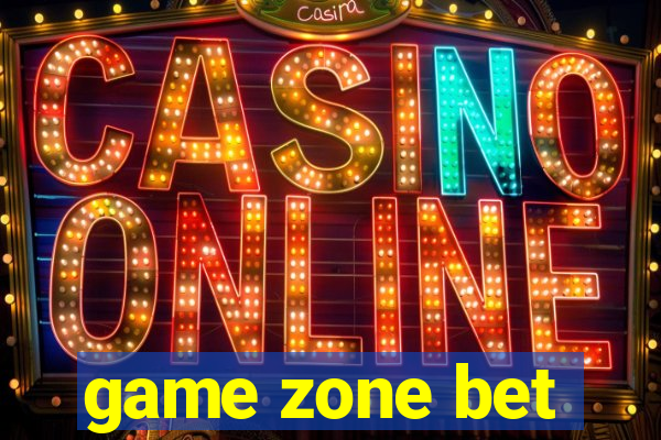 game zone bet