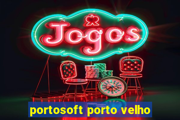 portosoft porto velho