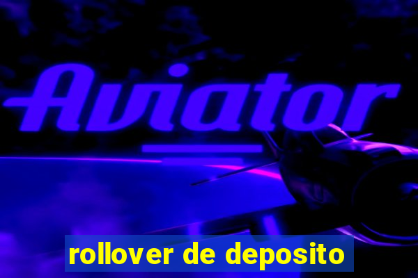 rollover de deposito