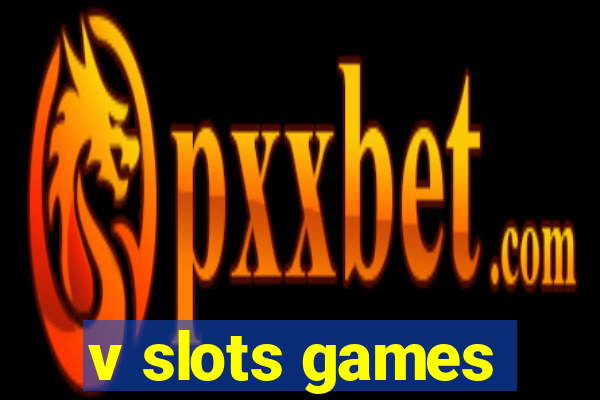 v slots games