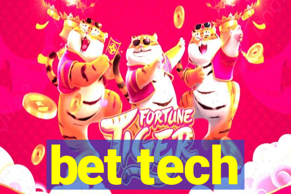 bet tech