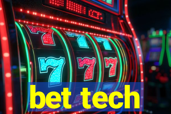 bet tech