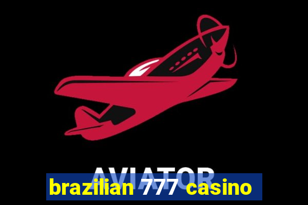 brazilian 777 casino