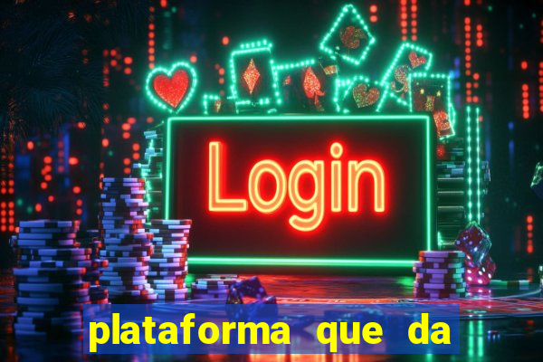 plataforma que da dinheiro para jogar