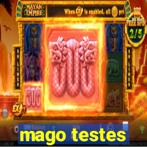 mago testes