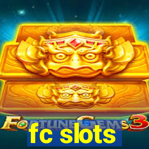 fc slots