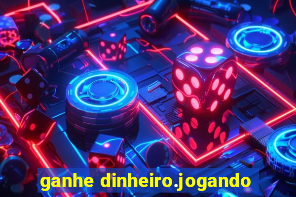 ganhe dinheiro.jogando