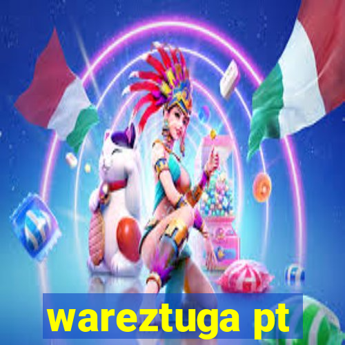 wareztuga pt