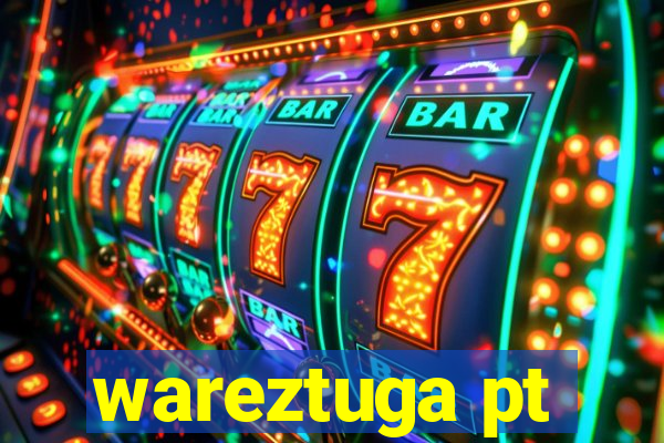 wareztuga pt