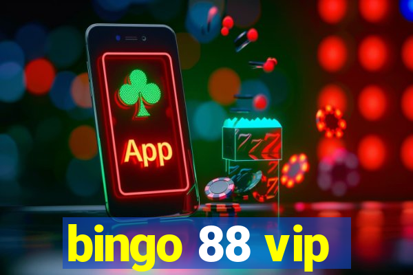 bingo 88 vip