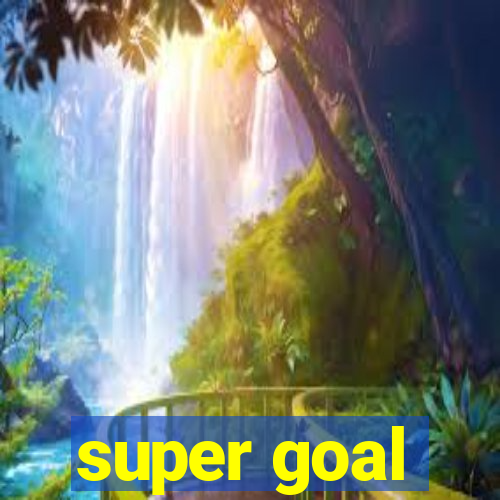 super goal