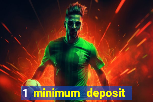 1 minimum deposit casino australia 2019