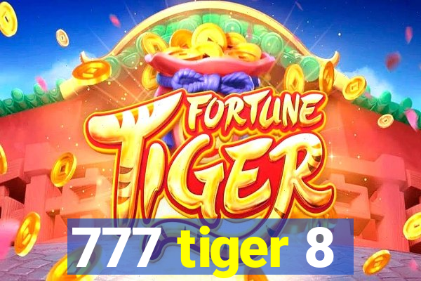 777 tiger 8