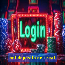 bet deposito de 1 real