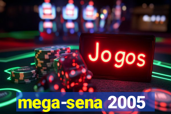 mega-sena 2005