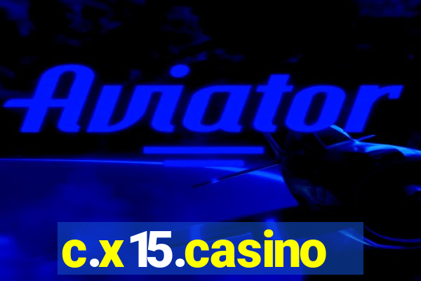 c.x15.casino