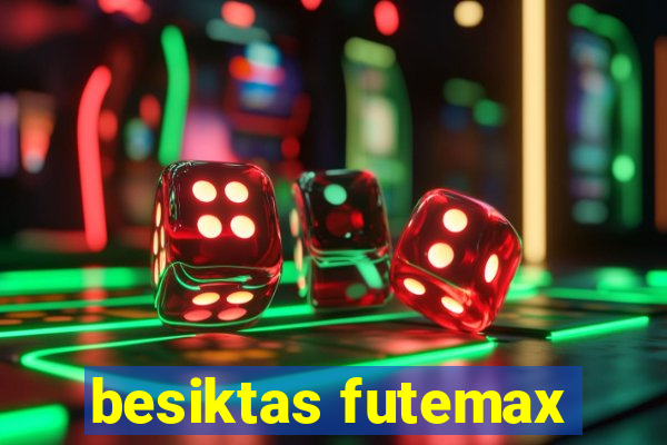 besiktas futemax