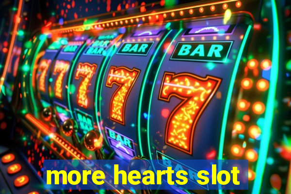 more hearts slot