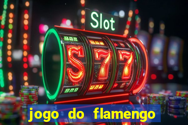 jogo do flamengo hoje passa na globo