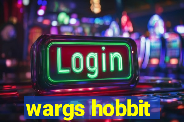 wargs hobbit