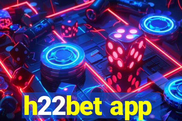 h22bet app