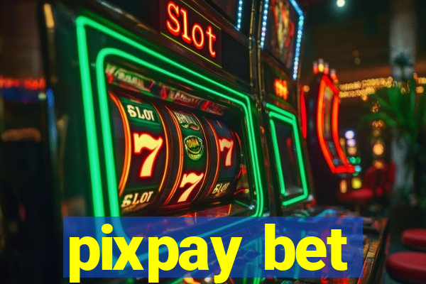 pixpay bet